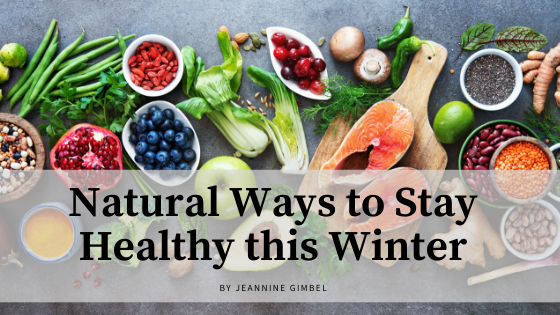 Natural Ways To Stay Healthy This Winter