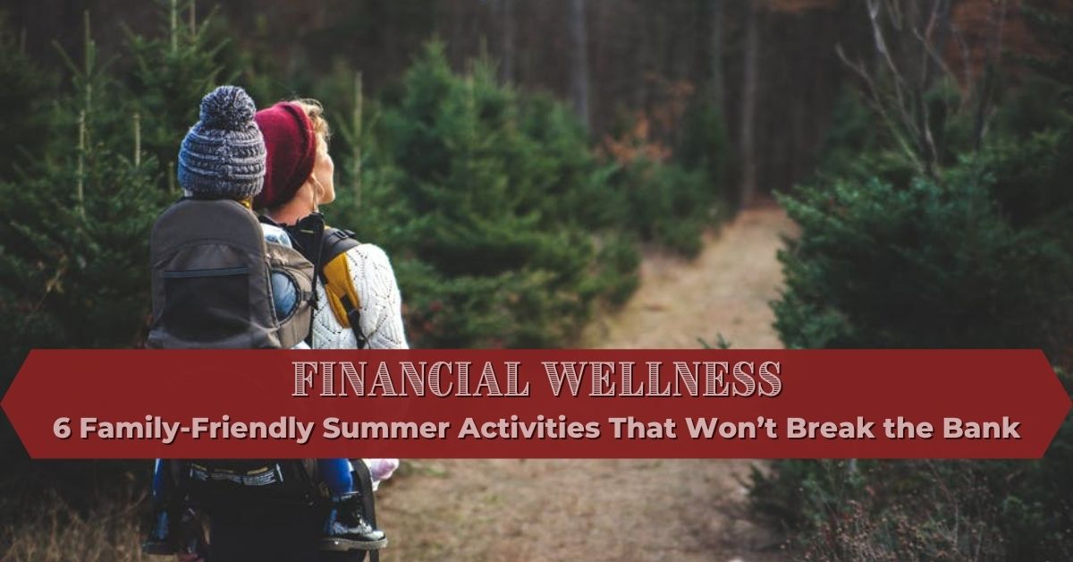 6 Family-Friendly Summer Activities That Won’t Break The Bank